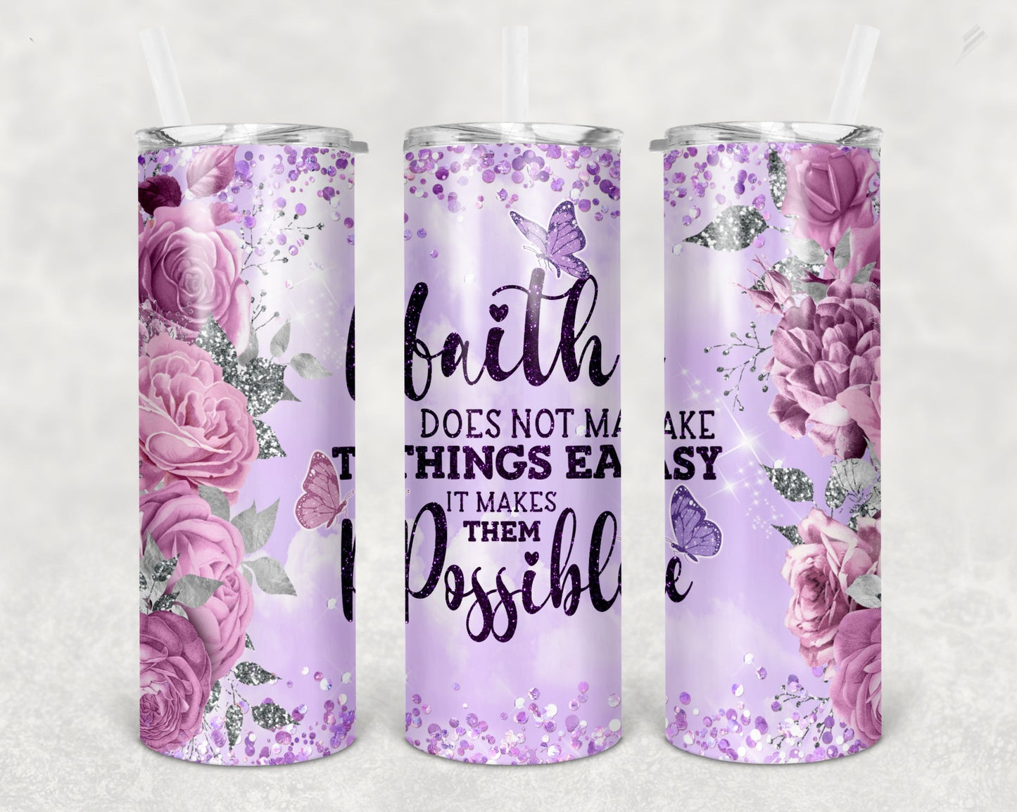 Faith Makes things Possible Tumbler