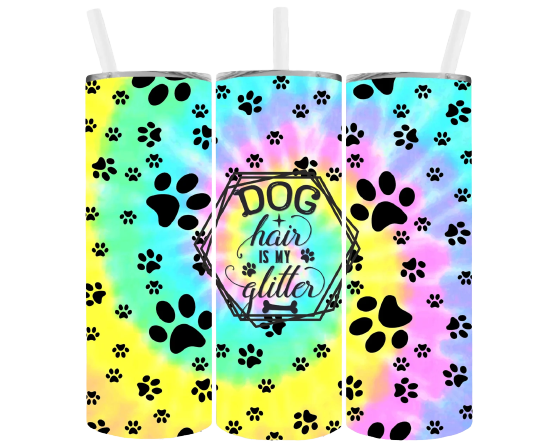 Tie Dye Dog Hair is my Glitter Tumbler