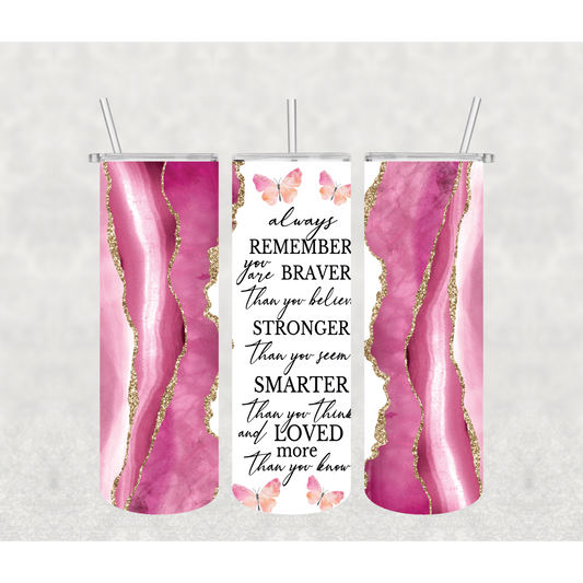 Braver Stronger Smarter Tumbler