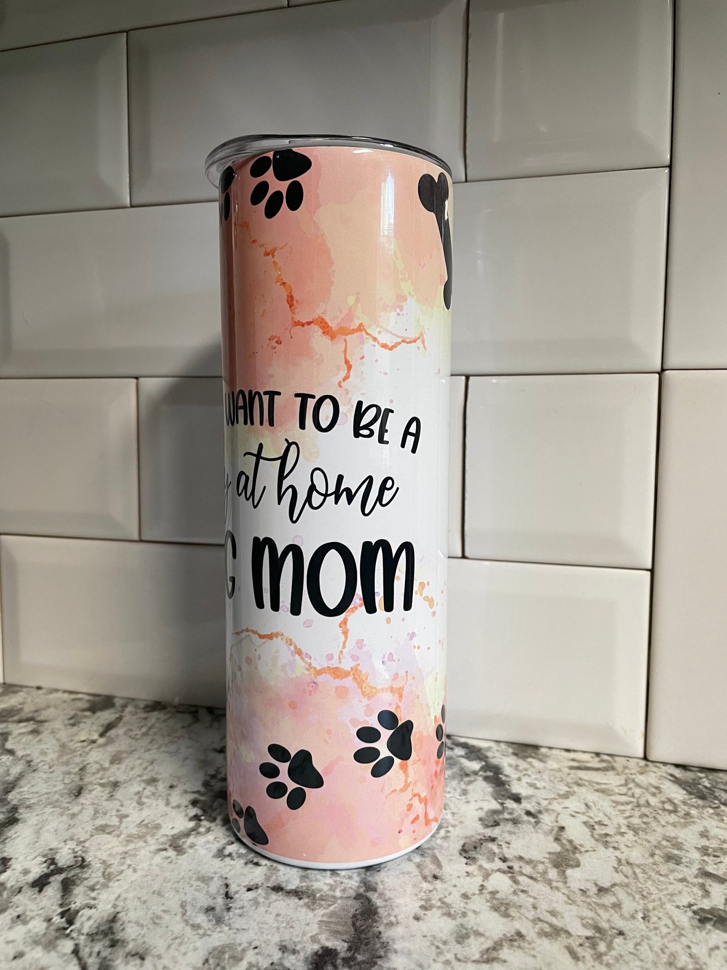 Stay at Home Dog Mom Tumbler