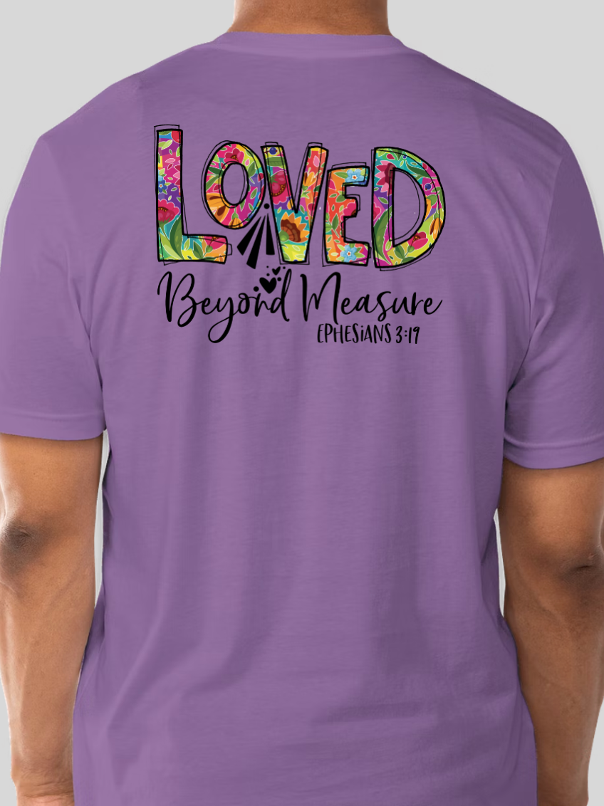 Loved Beyond Measure Tee